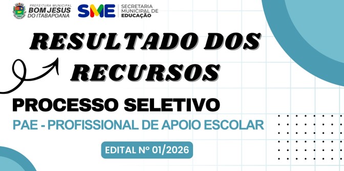 RESULTADO DOS RECURSOS - PROCESSO SELETIVO PAE - PROFISSIONAL DE APOIO ESCOLAR