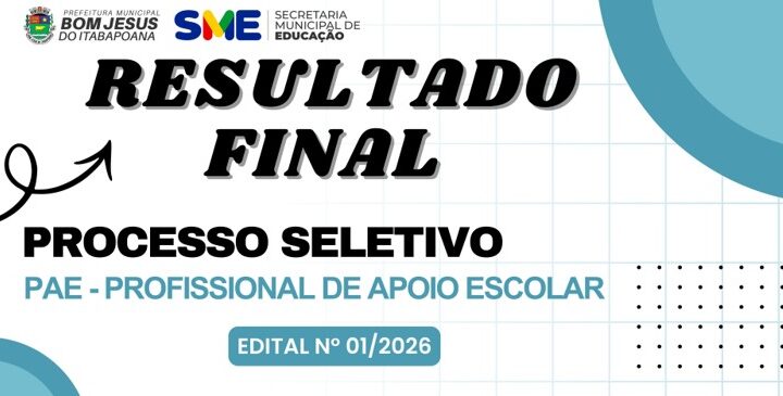 RESULTADO FINAL - PROCESSO SELETIVO PAE - PROFISSIONAL DE APOIO ESCOLAR