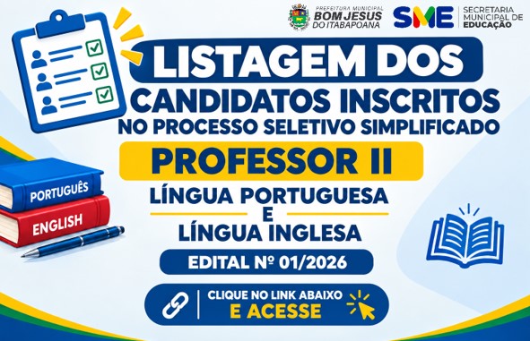 LISTAGEM DOS CANDIDATOS INSCRITOS NO PROCESSO SELETIVO SIMPLIFICADO - PROFESSOR II - LÍNGUA PORTUGUESA E LÍNGUA INGLESA