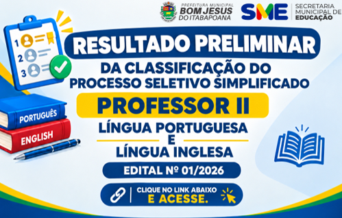 RESULTADO PRELIMINAR DA CLASSIFICAÇÃO DO PROCESSO SELETIVO SIMPLIFICADO - PROFESSOR II - LÍNGUA PORTUGUESA E LÍNGUA INGLESA